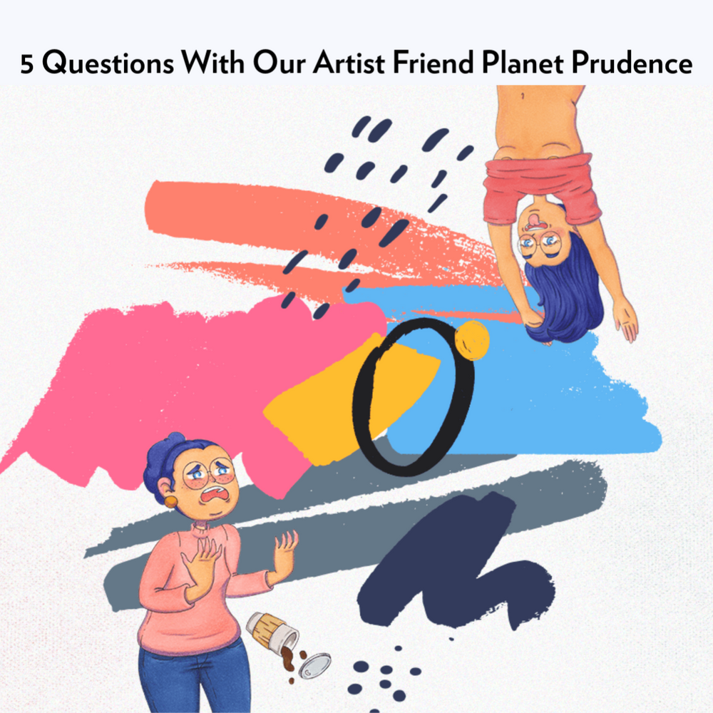 5 Questions With Our Artist Friend Planet Prudence