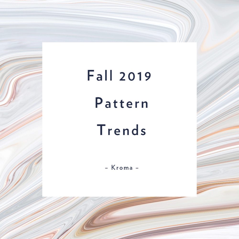 Fall 2019 Pattern Trends